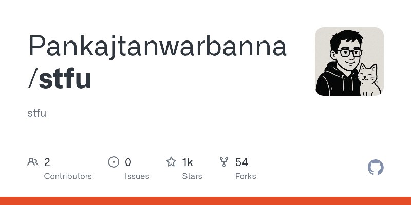 GitHub - Pankajtanwarbanna/stfu: stfu
